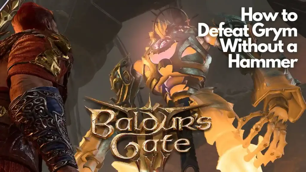 defeat grym without hammer